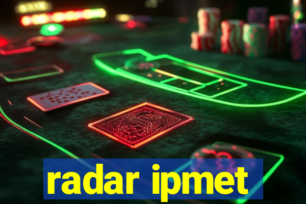 radar ipmet